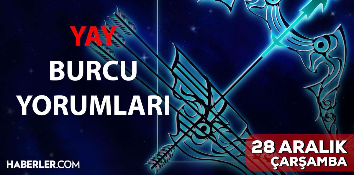 28 Aralık Yay burcu yorumu! Yay burcu günlük burç yorumları! Bugün yay burcunu neler bekliyor? Bugünkü yay burcu yorumu!