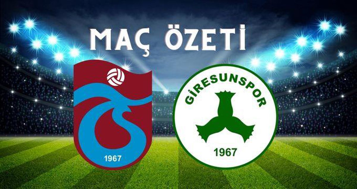 Trabzonspor-Giresunspor maç özeti! (VİDEO) Trabzonspor maçı özeti izle! Trabzonspor Giresunspor maçı kaç kaç bitti?