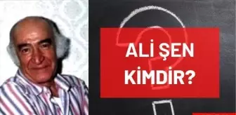 Ali Şen öldü mü, kaç yaşında vefat etti? Ali Şen ne zaman öldü, hastalığı neydi? Ali Şen'in hayatı ve biyografisi!