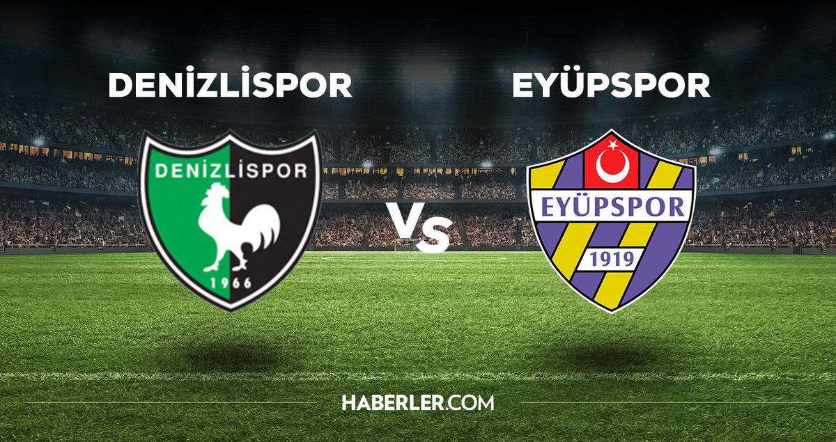 Denizlispor Eyüpspor maçı ne zaman, saat kaçta, hangi kanalda? Denizlispor Eyüpspor maçı saat kaçta başlayacak, nerede yayınlanacak?