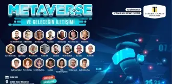 İstanbul Ticaret Üniversitesinde Metaverse ve Geleceğin İletişimi Kongresi