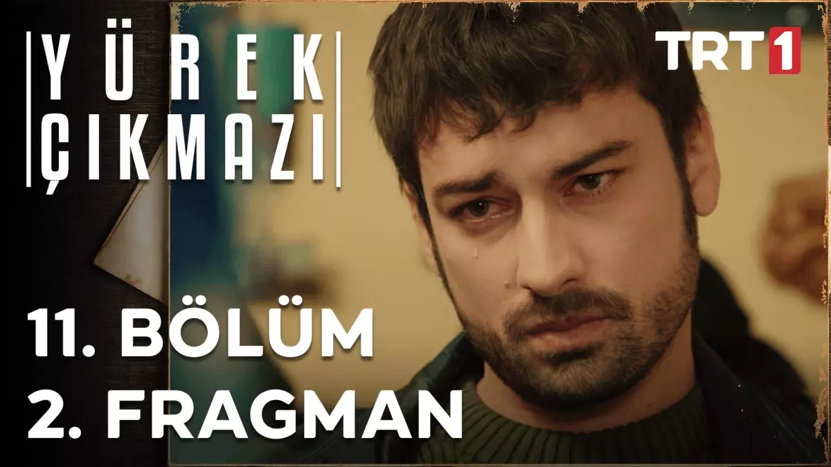 Yürek Çıkmazı 11. Bölüm 2. Fragman