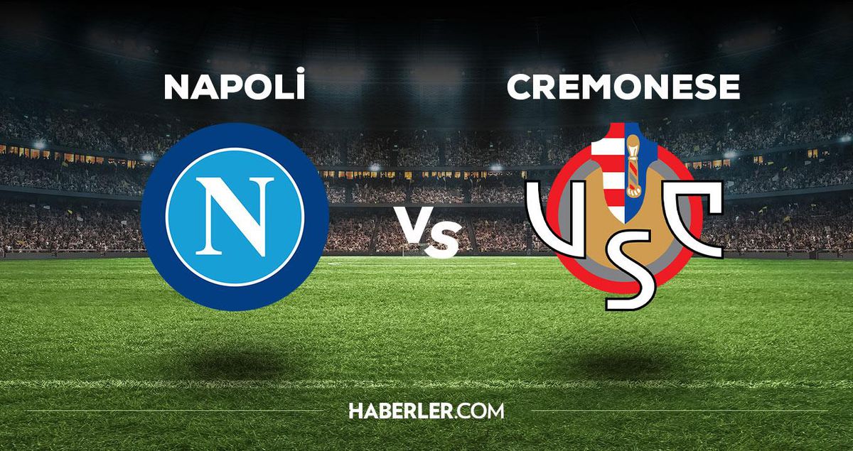 Napoli Cremonese maçı ne zaman, saat kaçta, hangi kanalda? Napoli Cremonese maçı saat kaçta başlayacak, nerede yayınlanacak?