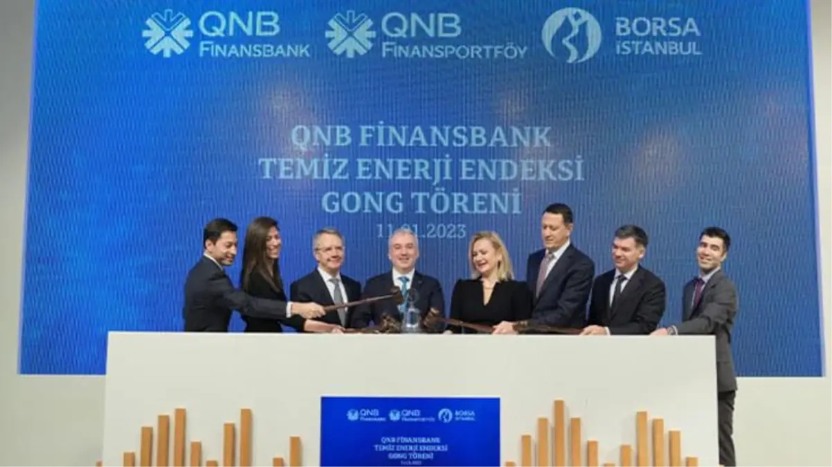 BORSA İSTANBUL'DA GONG QNB FİNANSBANK TEMİZ ENERJİ ENDEKSİ İÇİN ÇALDI