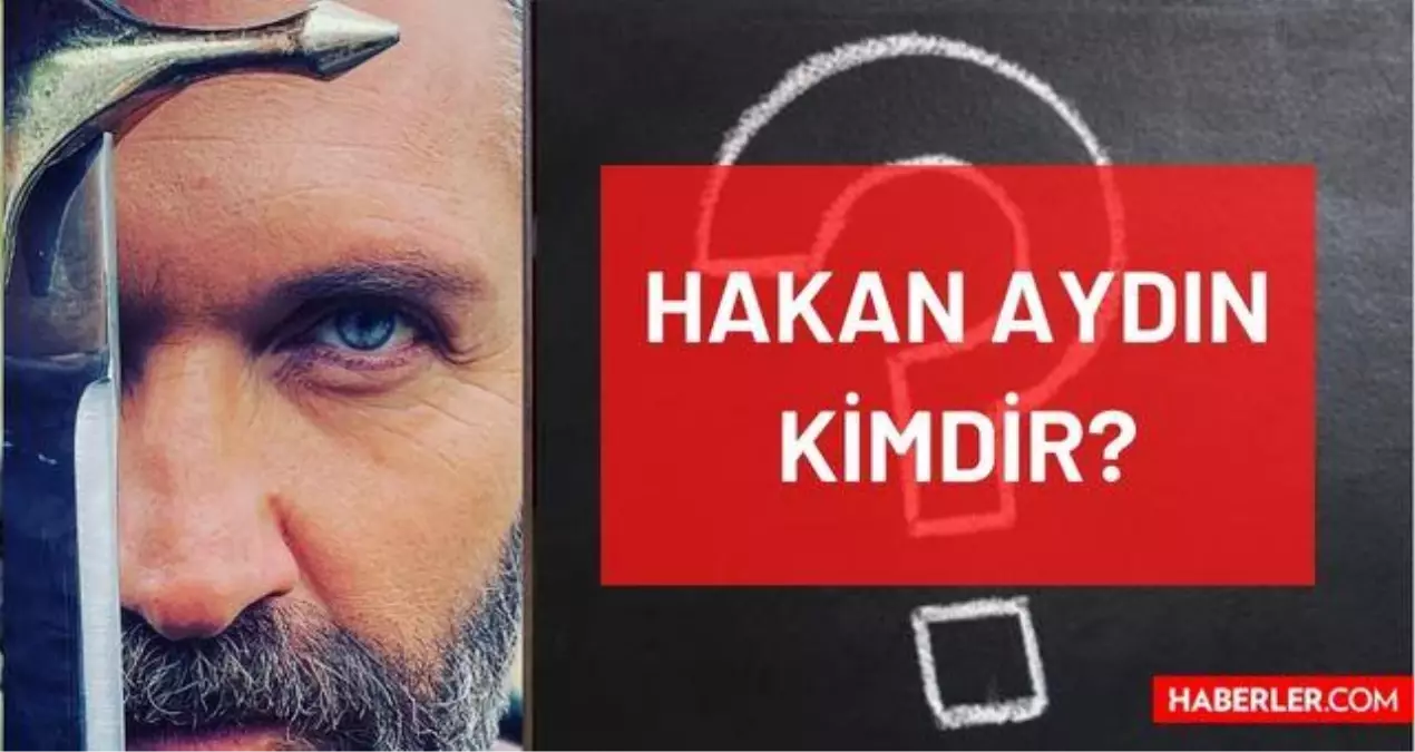 Hakan Aydın kimdir? Kaç yaşında, nereli, mesleği ne, hangi dizilerde rol aldı? Hakan Aydın'ın hayatı ve biyografisi!