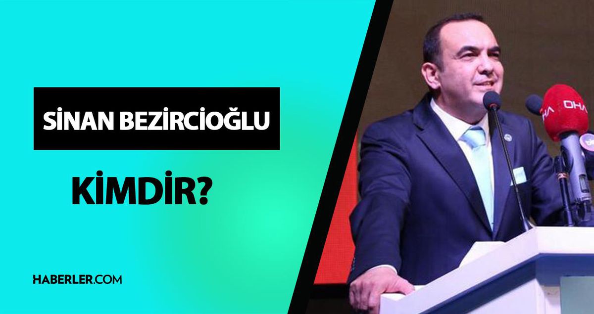 Sinan Bezircioğlu kimdir? Sinan Bezircioğlu kaç yaşında, ne iş yapıyor? Sinan Bezircioğlu hayatı ve biyografisi!