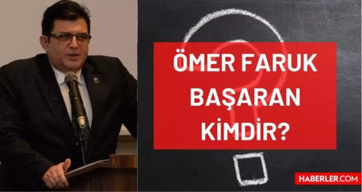 Ömer Faruk Başaran Kimdir? Kaç Yaşında, Nereli, Mesleği Ne? Ömer Faruk ...