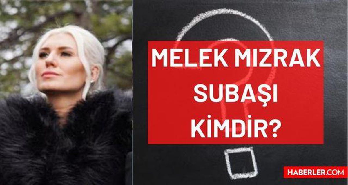 Melek Mızrak Subaşı kimdir? Kaç yaşında, nereli, mesleği ne? Melek Mızrak Subaşı'nın hayatı ve biyografisi!