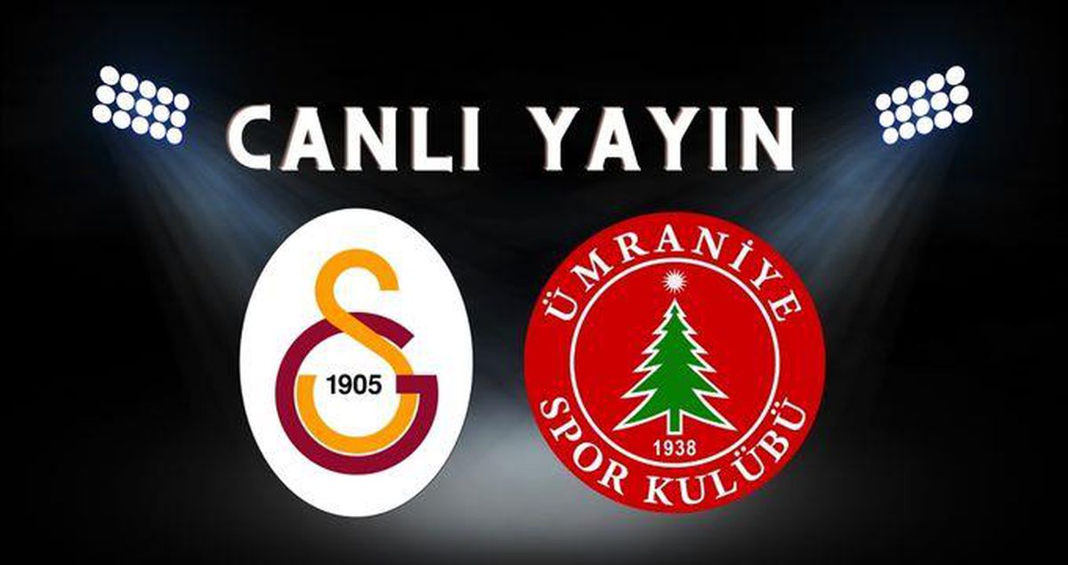 Galatasaray-Ümraniyespor maçı CANLI izle! GS Hatay maçı canlı yayın izle! 1 Şubat Galatasaray maçı canlı izle!