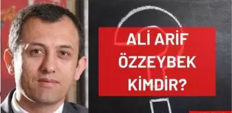 Ali Arif Özzeybek kimdir? Kaç yaşında, nereli, mesleği ne? Ali Arif Özzeybek'in hayatı ve biyografisi!