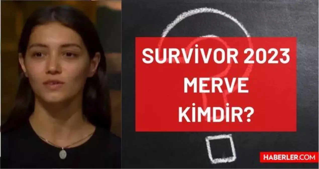 Survivor Merve kimdir, kaç yaşında, nereli? Survivor 2023 yeni yedek yarışmacı Merve Yıldırım kimdir, kaç yaşında, nereli, mesleği ne?