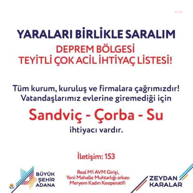 Zeydan Karalar'dan önemli çağrı: Adana'daki vatandaşlarımızın sandviç, çorba ve su ihtiyacı var