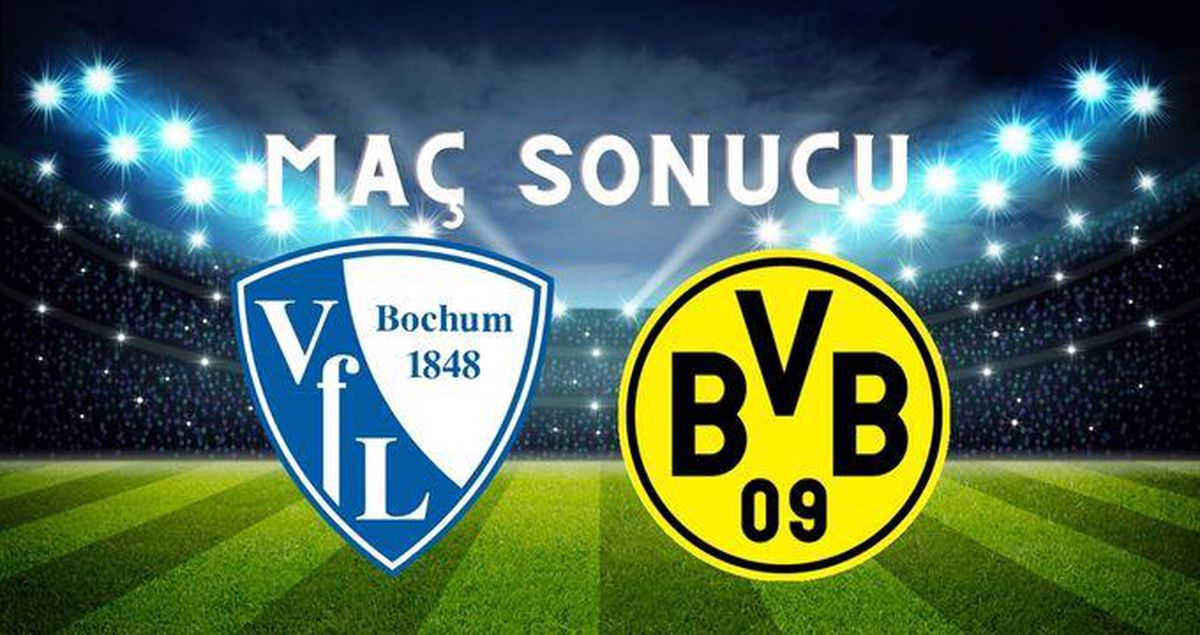 Bochum – Dortmund MAÇ SONUCU! Bochum maçı kaç kaç bitti? Bochum –Dortmund maç sonucu ne?