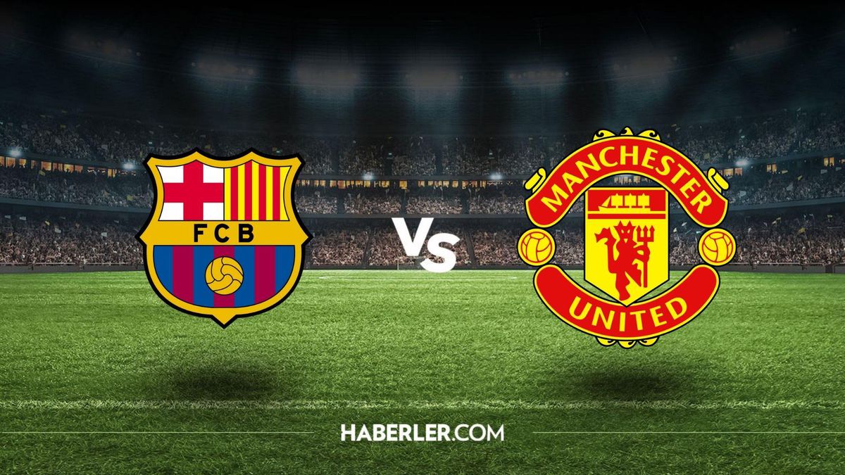 Barcelona - Manchester United maçı ne zaman, saat kaçta, hangi kanalda? Barcelona - Manchester United maçı şifresiz mi?