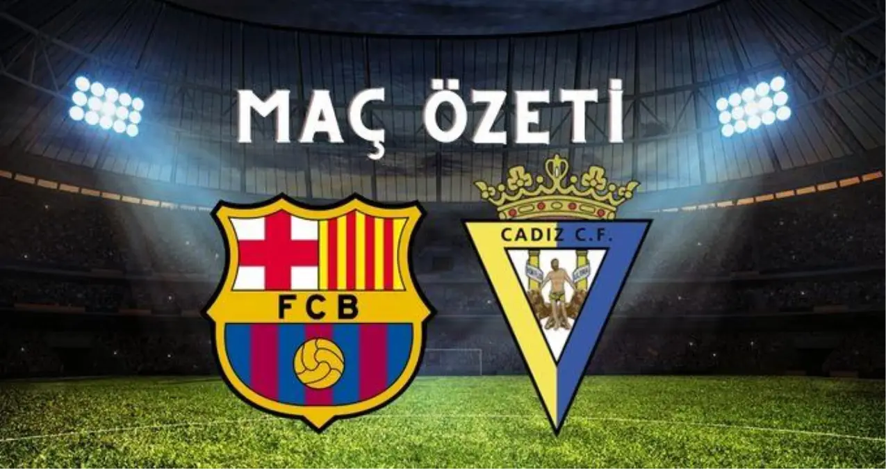 Barcelona maç özeti! (VİDEO) Barcelona maçı özeti izle! Barcelona Cadiz maçı kaç kaç bitti?