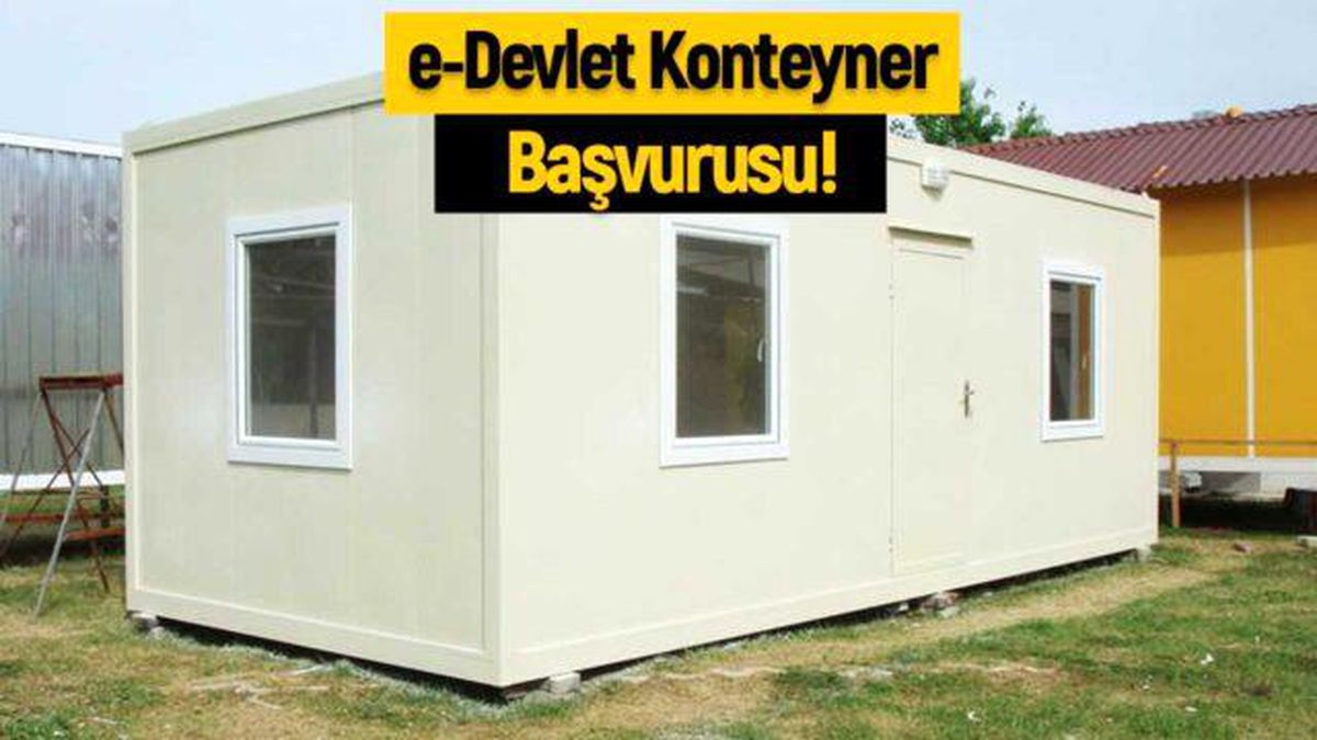 e-Devlet üzerinden Konteyner Ev başvurusu nasıl yapılır?