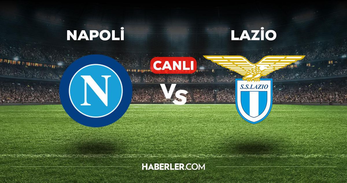 Napoli Lazio maçı CANLI izle! Napoli Lazio maçı canlı yayın izle! Napoli Lazio nereden, nasıl izlenir?