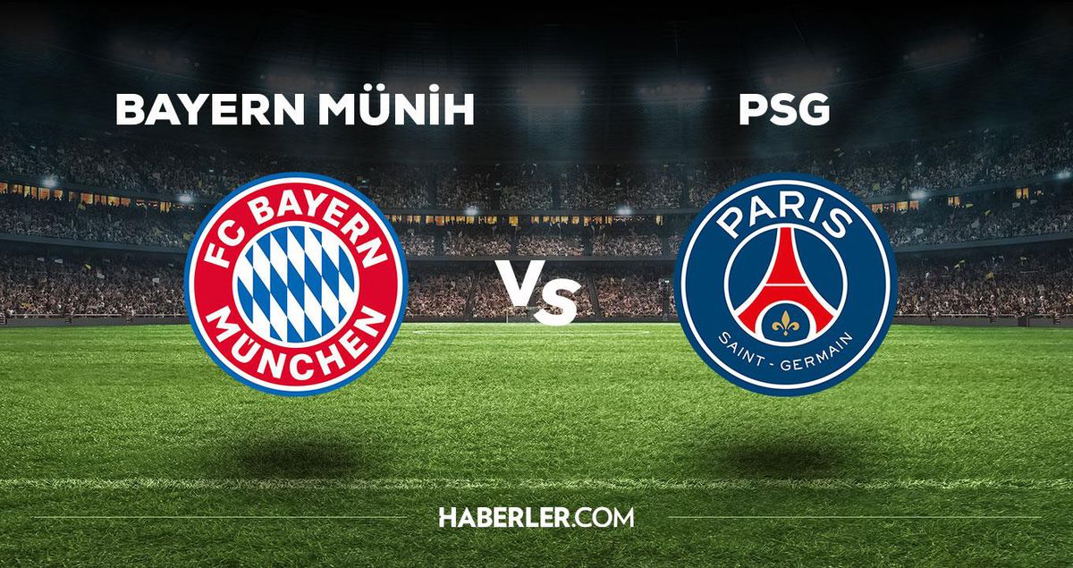 Bayern Münih PSG maçı ne zaman, saat kaçta, hangi kanalda? Bayern Münih PSG maçı saat kaçta başlayacak, nerede yayınlanacak?