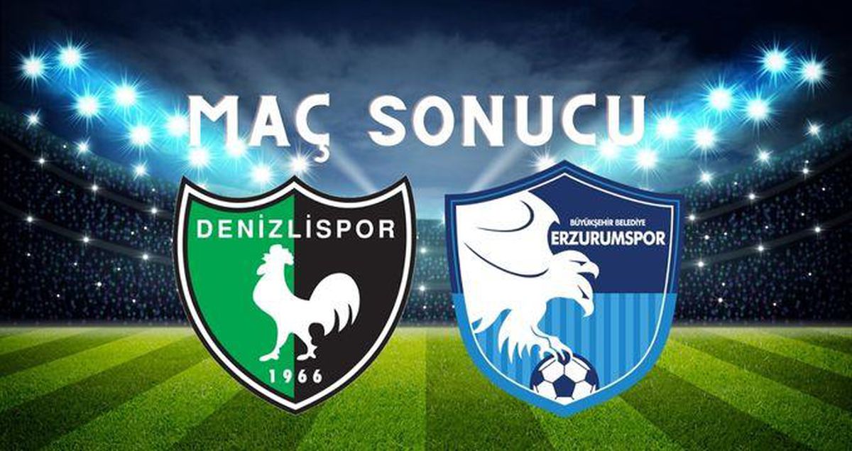 Denizlispor–Erzurumspor MAÇ SONUCU! Erzurumspor maçı kaç kaç bitti? Denizlispor–Erzurumspor maç sonucu ne?