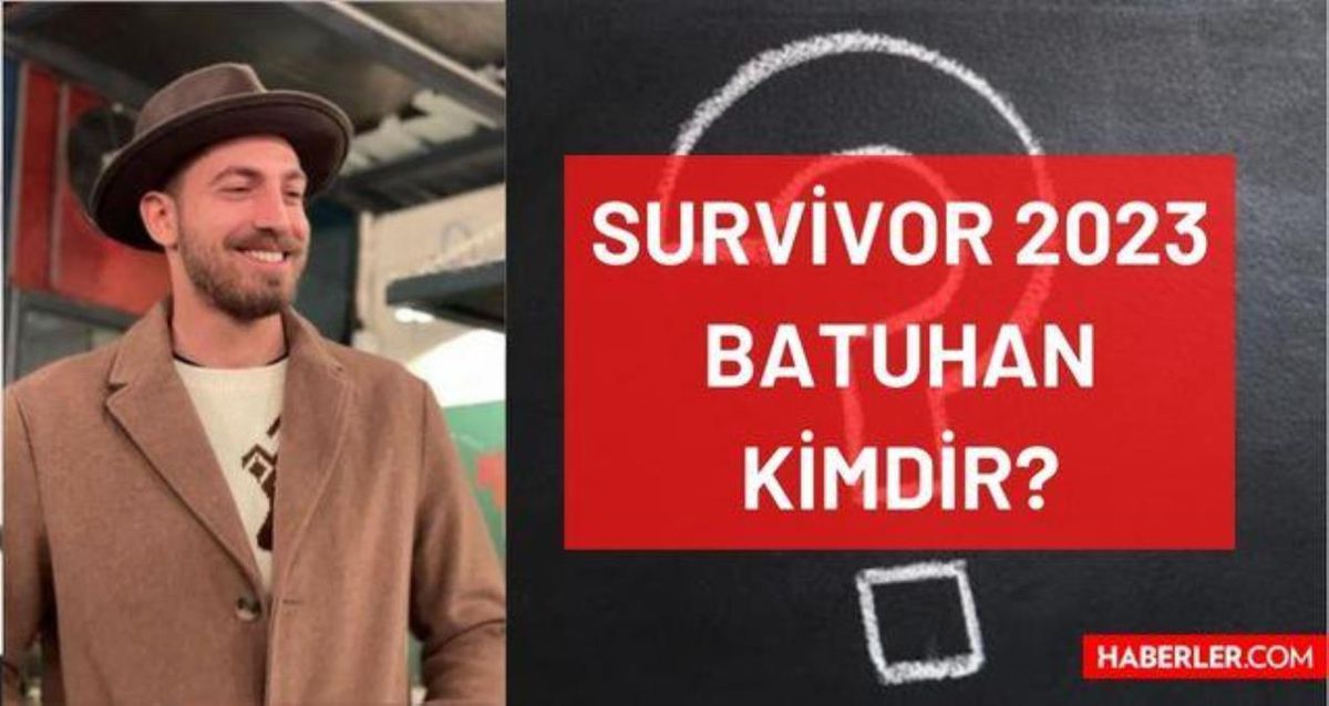 Survivor Batuhan kimdir? Survivor 2023 Batuhan Yeşilturna kimdir, kaç yaşında, nereli, mesleği ne, sevgilisi var mı, hangi takımda?