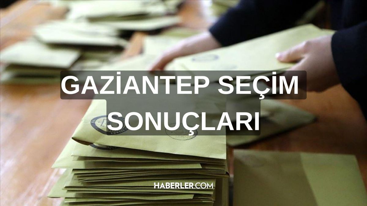 Gaziantep seçim sonuçları nasıl öğrenilir? Gaziantep seçim sonuçları sorgulama ekranı!