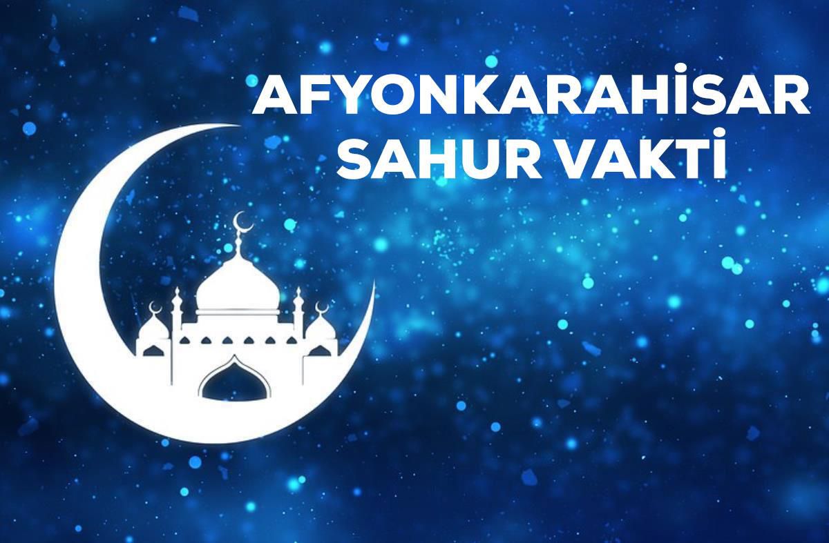 Afyonkarahisar İftar ve Sahur vakti saat kaçta, ne zaman? 23 Mart Afyonkarahisar sahur ne zaman, saat kaçta? Afyonkarahisar imsak saati!