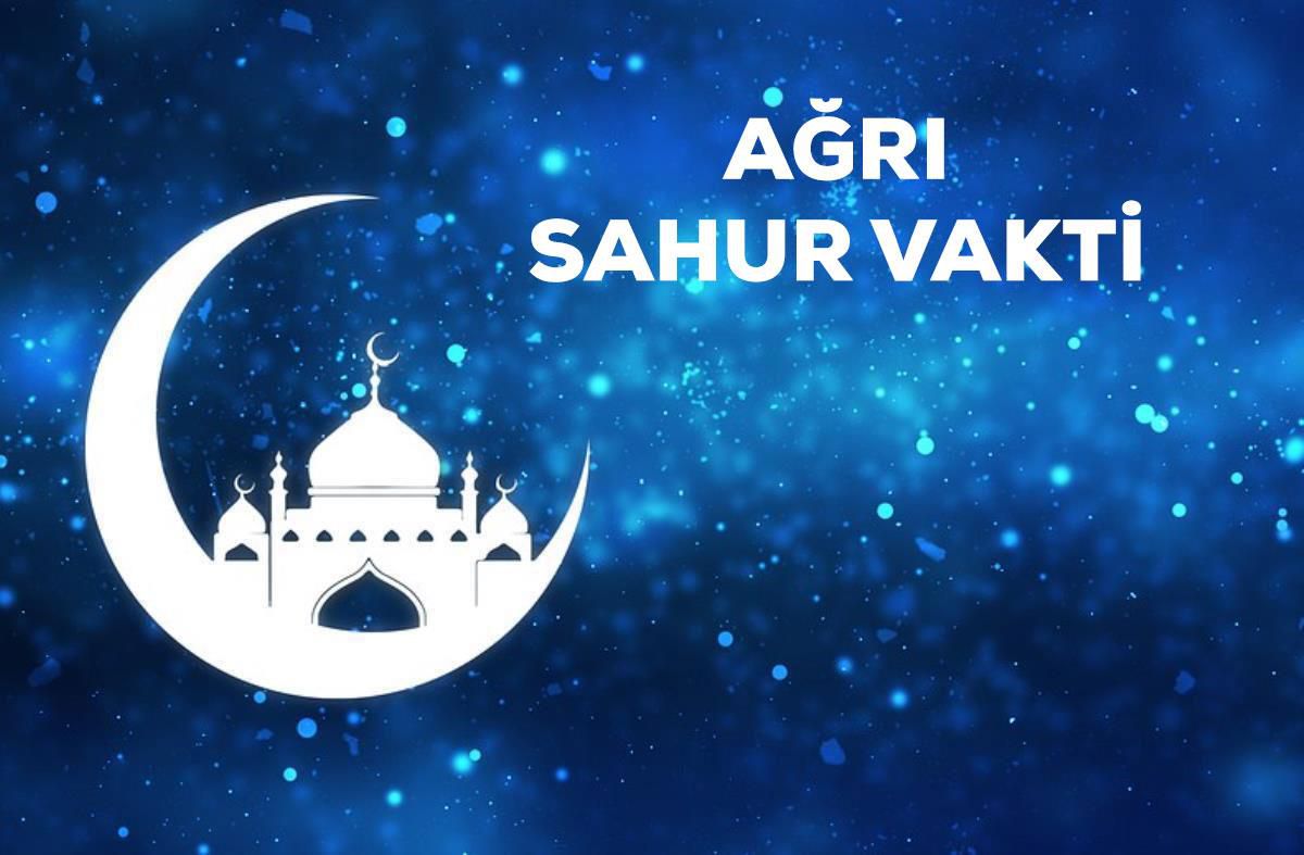 Ağrı İftar ve Sahur vakti saat kaçta, ne zaman? 23 Mart Ağrı sahur ne zaman, saat kaçta? Ağrı imsak saati!