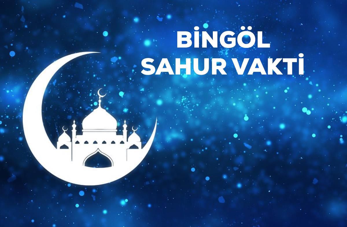 Bingöl İftar ve Sahur vakti saat kaçta, ne zaman? 23 Mart Bingöl sahur ne zaman, saat kaçta? Bingöl imsak saati!