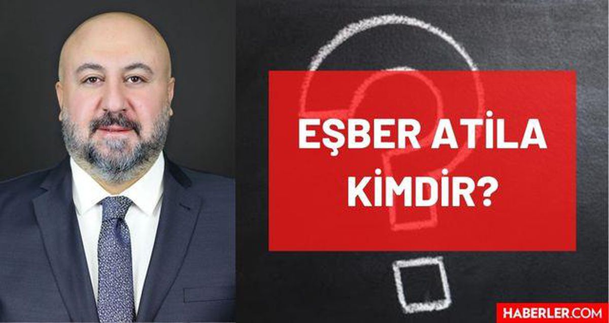 Eşber Atila kimdir? Kaç yaşında, nereli, mesleği ne, hangi partili? Eşber Atila'nın hayatı ve biyografisi!