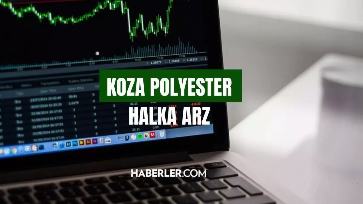 Koza halka arz hangi bankalarda? Koza halka arz oransal mı, eşit mi? Koza Polyester halka arz kaç lot verir? KOPOL halka arz ne zaman işlem görecek?