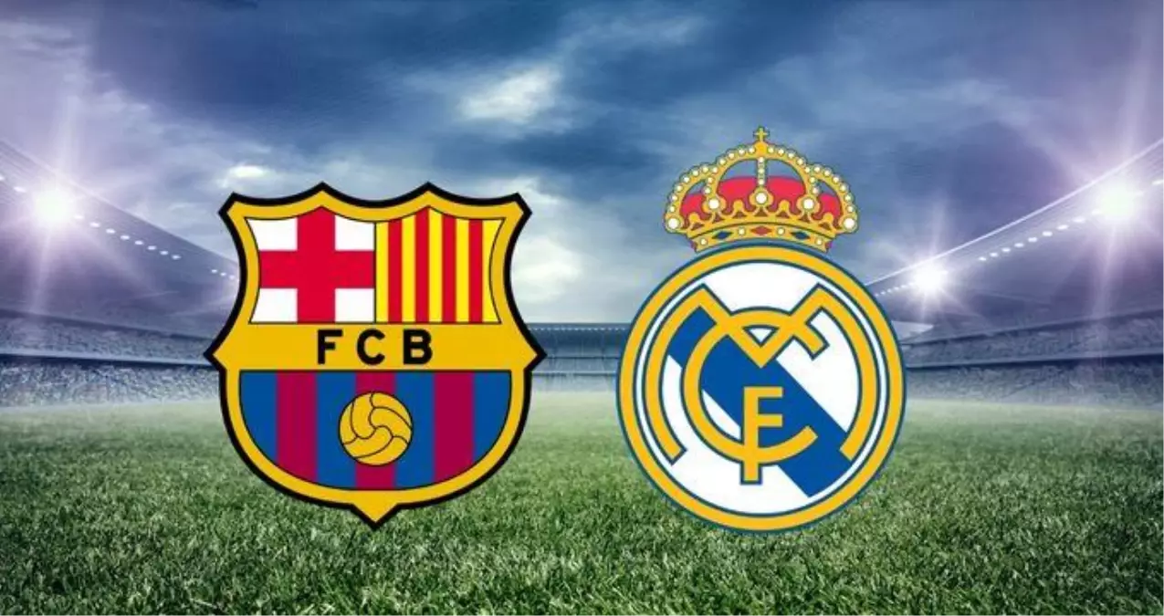 Barcelona-Real Madrid maçı saat kaçta, hangi kanalda? Barcelona maçı nereden, nasıl izlenir? Barcelona-Real Madrid maçı ne zaman?