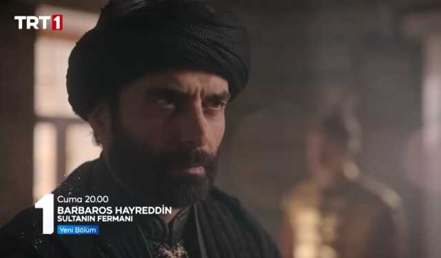 Barbaros Hayreddin: Sultanın Fermanı canlı izle! 7 Nisan TRT 1 Barbaros Hayreddin: Sultanın Fermanı 13. bölümü izle! Yeni bölümde neler olacak?