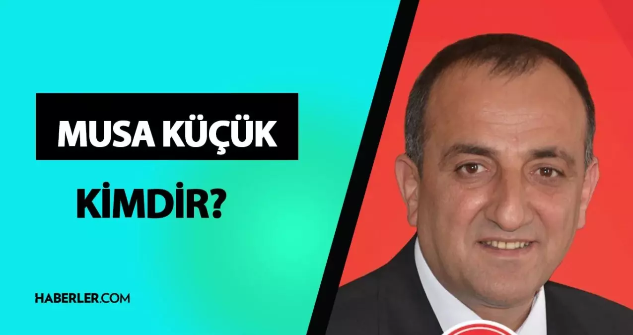 Musa Küçük kimdir? Musa Küçük kaç yaşında, ne iş yapıyor? Musa Küçük hayatı ve biyografisi!