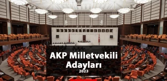 AK Parti Adana Milletvekili Adayları kimler? AK Parti 2023 Milletvekili Adana Adayları!