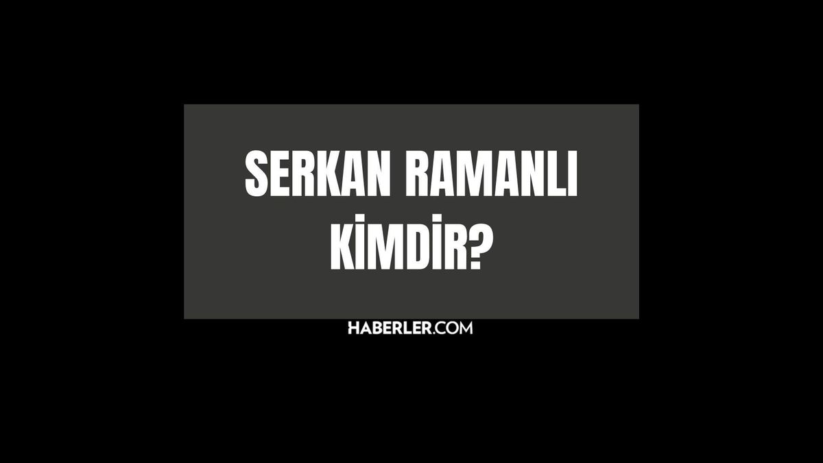 Serkan Ramanlı kimdir? Serkan Ramanlı hangi partiden aday? Serkan Ramanlı nereden aday oldu?