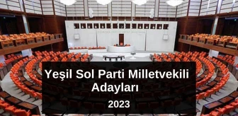 Yeşil Sol Parti Antalya Milletvekili Adayları kimler? Yeşil Sol Parti 2023 Milletvekili Antalya Adayları!