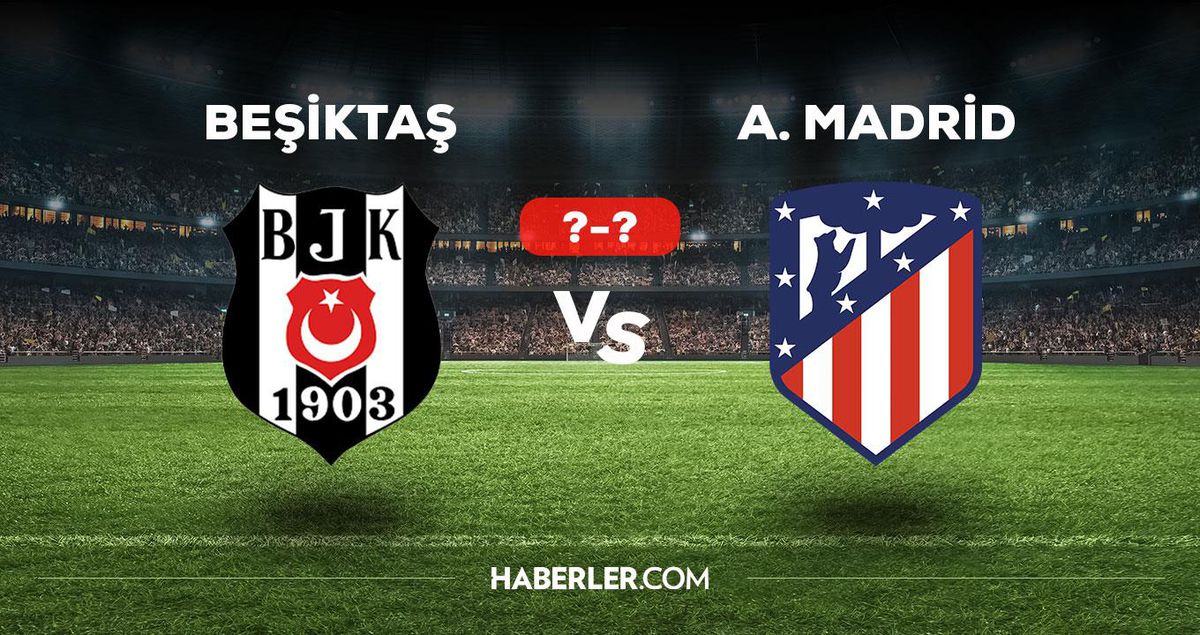 Beşiktaş Atletico Madrid maçı kaç kaç, bitti mi? MAÇ SKORU! Beşiktaş Atletico Madrid maçı kaç kaç, canlı maç skoru!