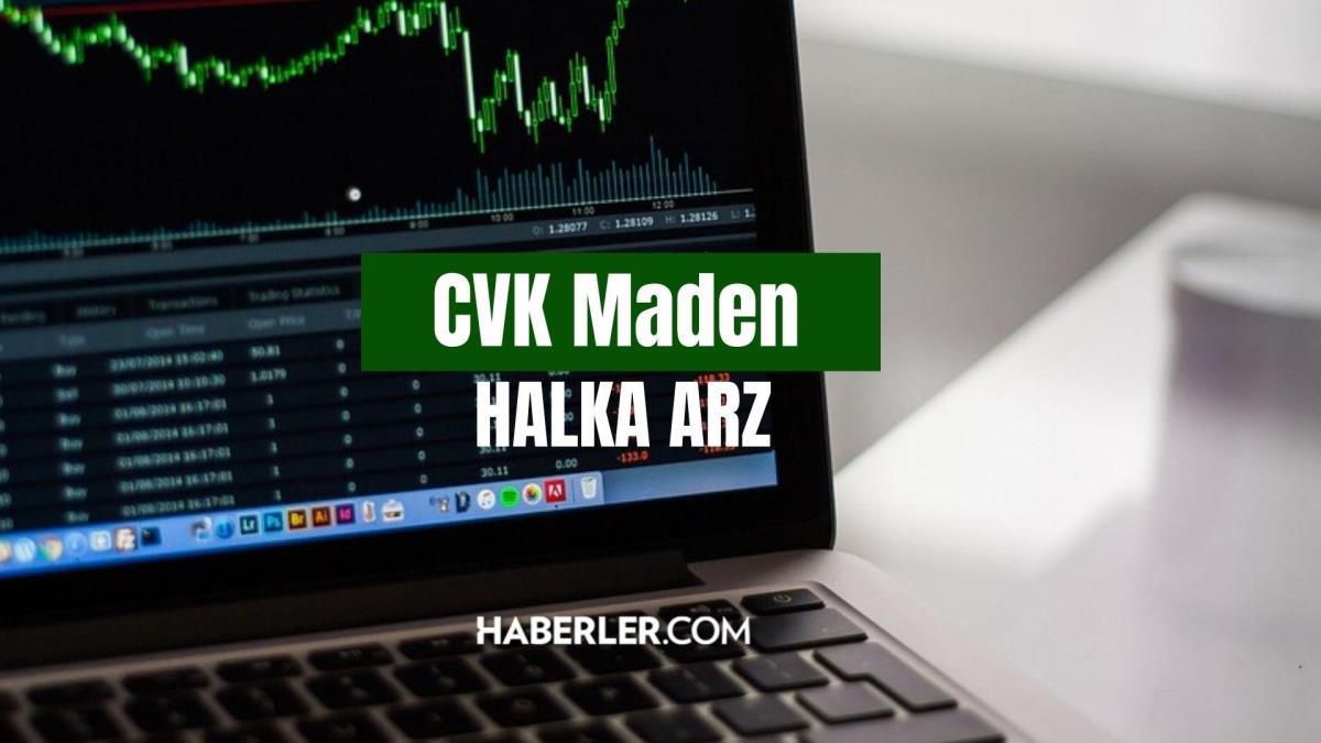 Cvk Maden halka arz ne zaman işlem görecek? Cvk Maden halka arz ne zaman? Cvk Maden halka arz kaç lot verir? Cvk Maden halka arz enerji oransal mı?