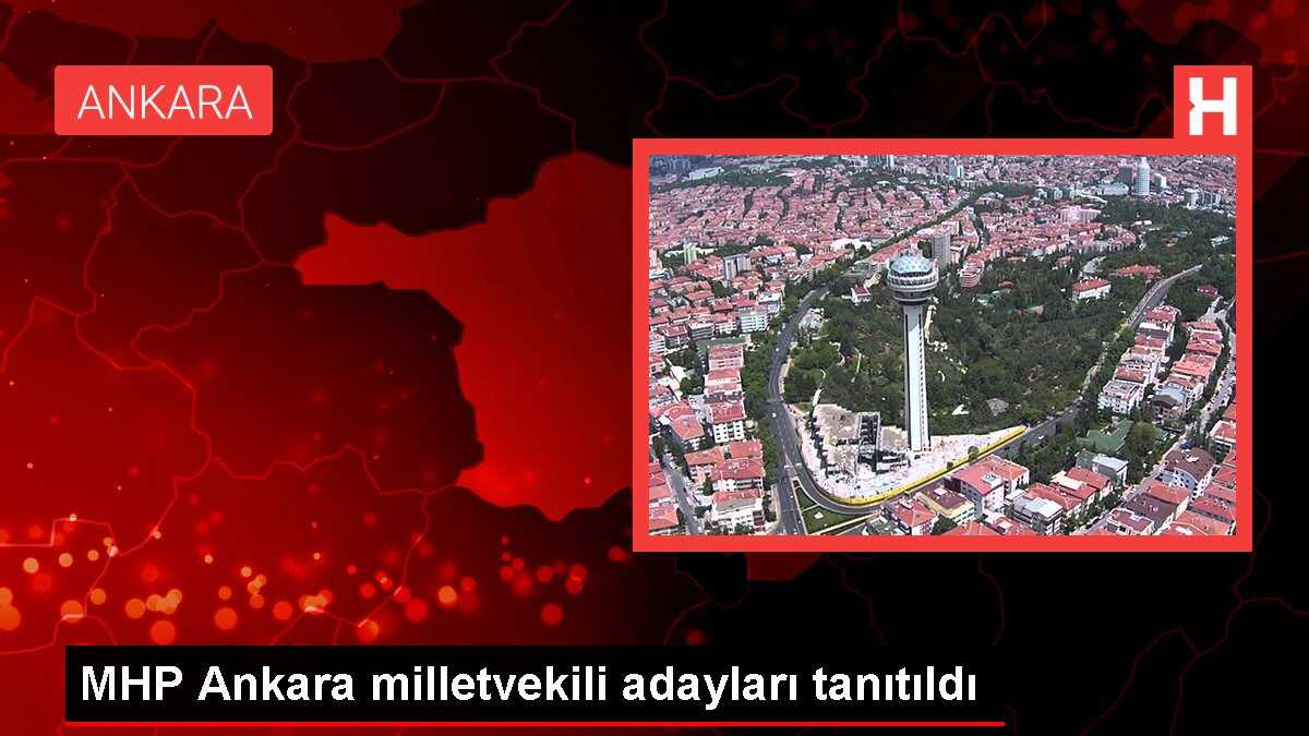 MHP Ankara milletvekili adayları tanıtıldı