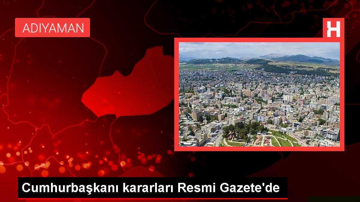 Cumhurbaşkanı kararları Resmi Gazete'de