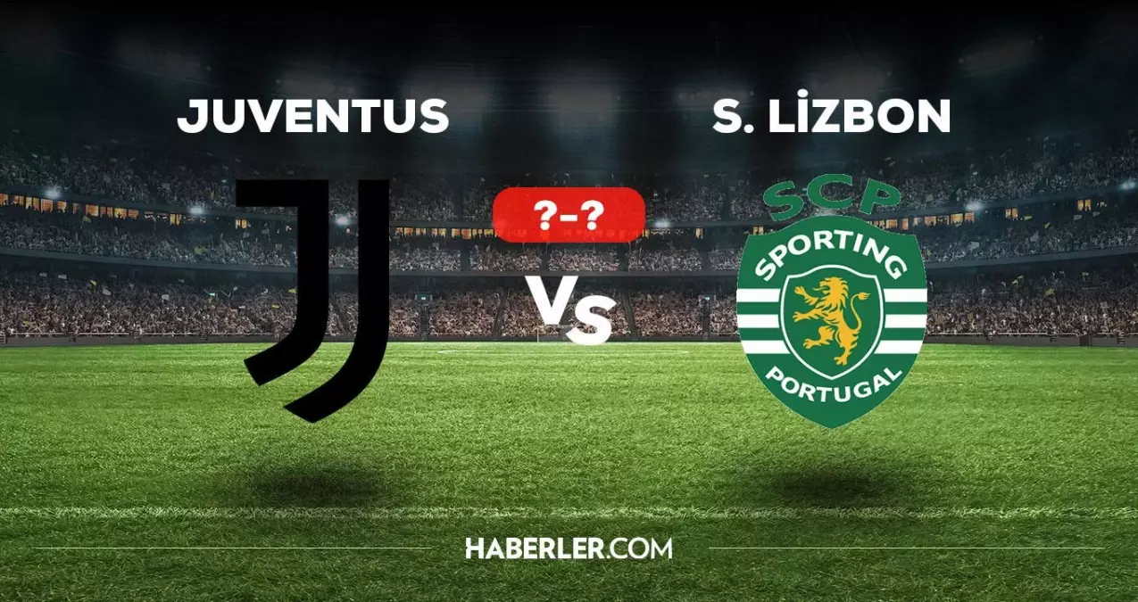 Juventus - Sporting Lisbon maçı kaç kaç, bitti mi? MAÇ SKORU! Juventus - Sporting Lisbon maçı kaç kaç, canlı maç skoru!