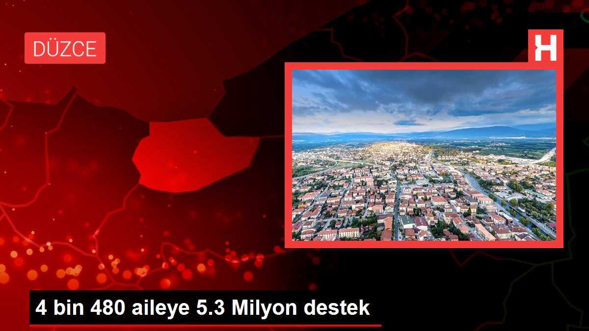 4 bin 480 aileye 5.3 Milyon destek