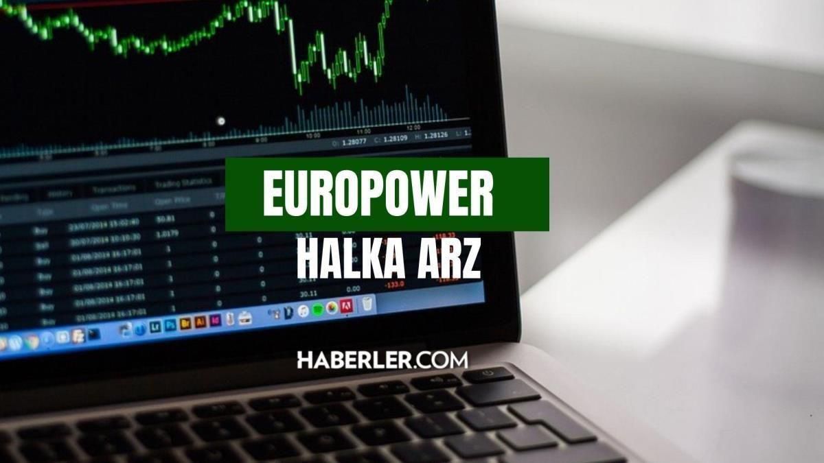 Europower halka arz sonuçları ne zaman açıklanacak, açıklandı mı? Europower halka arz ne zaman borsada işlem görecek?