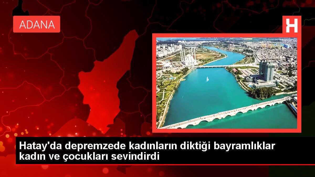 Hatay'da depremzede kadınların diktiği bayramlıklar kadın ve çocukları sevindirdi
