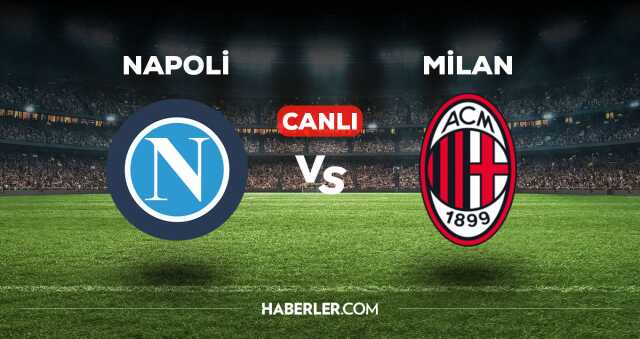 Napoli - Milan maçı kaç kaç, bitti mi? MAÇ SKORU! Napoli - Milan maçı kaç kaç, canlı maç skoru!