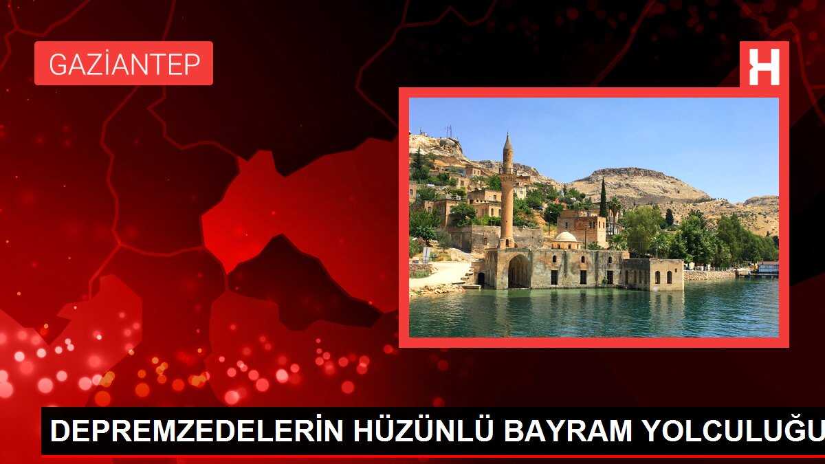 DEPREMZEDELERİN HÜZÜNLÜ BAYRAM YOLCULUĞU