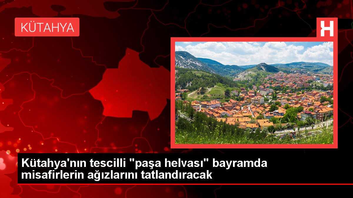 Kütahya'nın tescilli 'paşa helvası' bayramda misafirlerin ağızlarını tatlandıracak