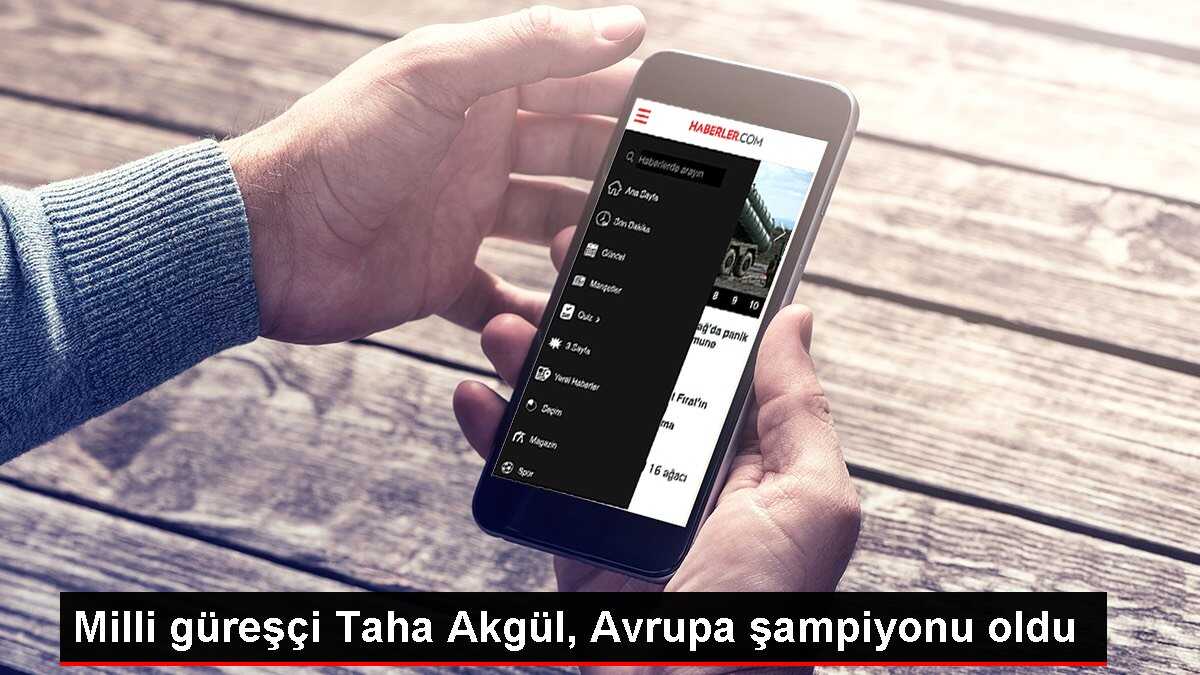 Milli güreşçi Taha Akgül, Avrupa şampiyonu oldu