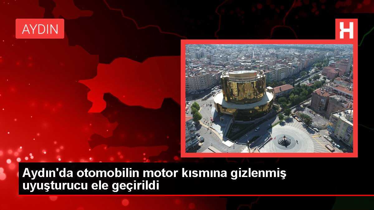Aydın'da otomobilin motor kısmına gizlenmiş uyuşturucu ele geçirildi