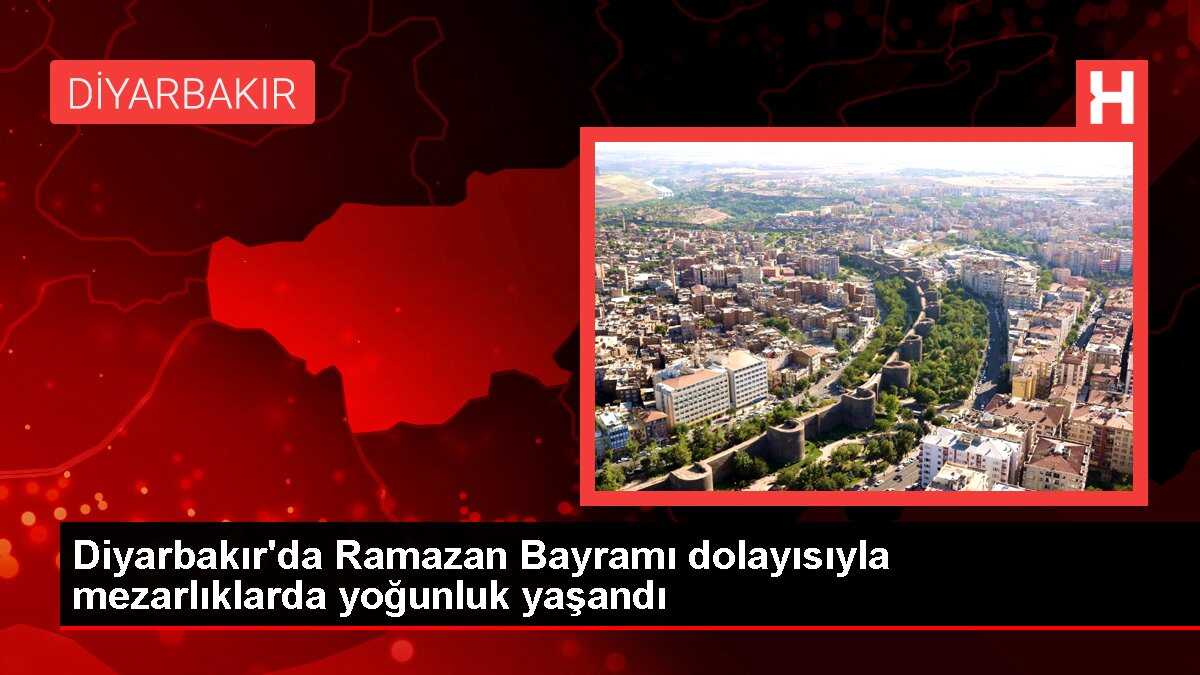 Diyarbakır'da Ramazan Bayramı dolayısıyla mezarlıklarda yoğunluk yaşandı